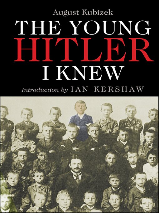 Title details for The Young Hitler I Knew by August Kubizek - Available
